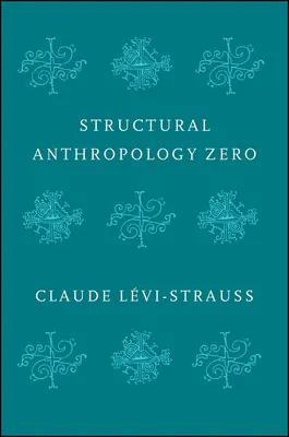 Antropologia strukturalna zero - Structural Anthropology Zero