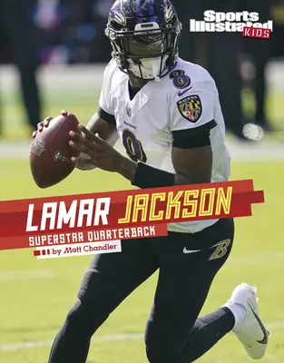 Lamar Jackson: rozgrywający supergwiazda - Lamar Jackson: Superstar Quarterback