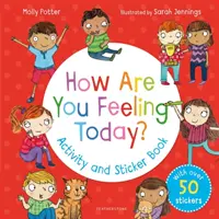 Jak się dzisiaj czujesz? Książeczka z ćwiczeniami i naklejkami - How Are You Feeling Today? Activity and Sticker Book