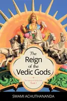 Panowanie wedyjskich bogów - The Reign of the Vedic Gods