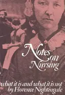 Notatki o pielęgniarstwie: Czym jest, a czym nie jest - Notes on Nursing: What It Is, and What It Is Not