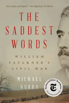 Najsmutniejsze słowa: Wojna domowa Williama Faulknera - The Saddest Words: William Faulkner's Civil War