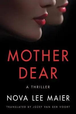 Mother Dear: Thriller - Mother Dear: A Thriller