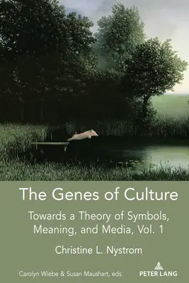 Geny kultury: W stronę teorii symboli, znaczeń i mediów, tom 1 - The Genes of Culture: Towards a Theory of Symbols, Meaning, and Media, Volume 1