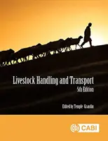 Obsługa i transport zwierząt gospodarskich: Zasady i praktyka - Livestock Handling and Transport: Principles and Practice