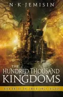 Sto Tysięcy Królestw - Księga 1 trylogii Dziedzictwo - Hundred Thousand Kingdoms - Book 1 of the Inheritance Trilogy