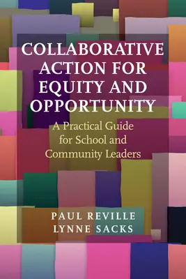 Wspólne działania na rzecz równości i szans: Praktyczny przewodnik dla liderów szkół i społeczności - Collaborative Action for Equity and Opportunity: A Practical Guide for School and Community Leaders