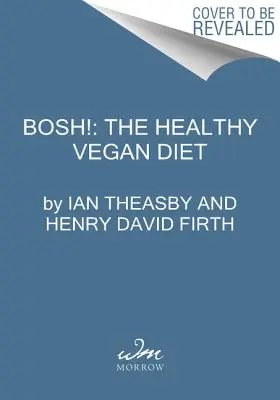 Bosh!: Zdrowe wegańskie - Bosh!: Healthy Vegan