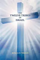 Dwanaście plemion Izraela - The Twelve Tribes of Israel