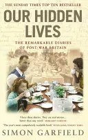 Nasze ukryte życie - niezwykłe pamiętniki powojennej Wielkiej Brytanii - Our Hidden Lives - The Remarkable Diaries of Postwar Britain