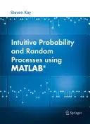 Intuicyjne prawdopodobieństwo i procesy losowe z wykorzystaniem Matlab(r) - Intuitive Probability and Random Processes Using Matlab(r)