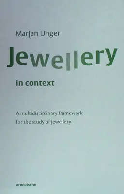 Biżuteria w kontekście: Multidyscyplinarne ramy badania biżuterii - Jewellery in Context: A Multidisciplinary Framework for the Study of Jewellery