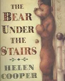 Niedźwiedź pod schodami - Bear Under The Stairs