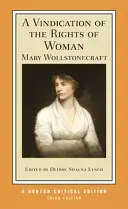 Windykacja praw kobiety: Autorytatywny tekst Tła i konteksty Krytyka - A Vindication of the Rights of Woman: An Authoritative Text Backgrounds and Contexts Criticism