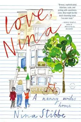 Love, Nina: Niania pisze do domu - Love, Nina: A Nanny Writes Home