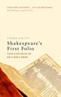 Shakespeare's First Folio: Cztery wieki kultowej książki - Shakespeare's First Folio: Four Centuries of an Iconic Book