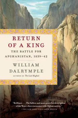 Powrót króla: Bitwa o Afganistan, 1839-42 - Return of a King: The Battle for Afghanistan, 1839-42