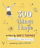 300 rzeczy, które mam nadzieję - 300 Things I Hope