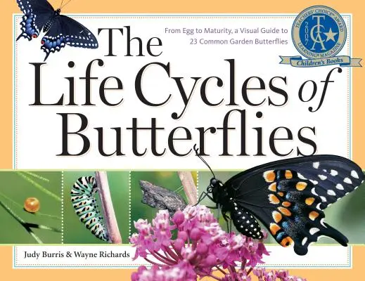 Cykle życia motyli: Od jaja do dojrzałości, wizualny przewodnik po 23 pospolitych motylach ogrodowych - The Life Cycles of Butterflies: From Egg to Maturity, a Visual Guide to 23 Common Garden Butterflies
