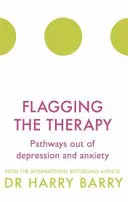 Flagowanie terapii: Ścieżki wyjścia z depresji i lęku - Flagging the Therapy: Pathways Out of Depression and Anxiety