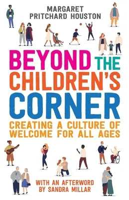 Poza kącikiem dla dzieci: Tworzenie kultury powitania dla wszystkich grup wiekowych - Beyond the Children's Corner: Creating a culture of welcome for all ages