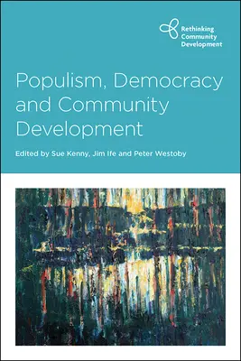 Populizm, demokracja i rozwój społeczności - Populism, Democracy and Community Development