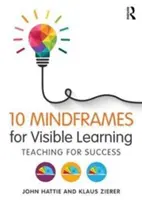 10 ram myślowych dla widocznego uczenia się: Nauczanie dla sukcesu - 10 Mindframes for Visible Learning: Teaching for Success