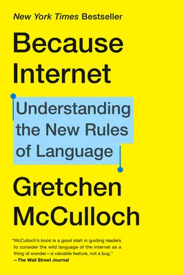 Ponieważ Internet: Zrozumieć nowe zasady języka - Because Internet: Understanding the New Rules of Language