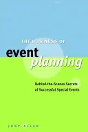 Biznes planowania wydarzeń: Za kulisami sekretów udanych wydarzeń specjalnych - The Business of Event Planning: Behind the Scenes Secrets of Successful Special Events