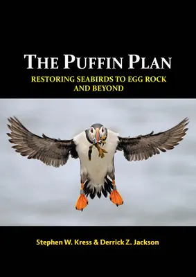 Plan maskonura: Przywrócenie ptaków morskich do Egg Rock i nie tylko - The Puffin Plan: Restoring Seabirds to Egg Rock and Beyond