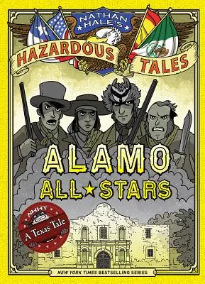 Alamo All-Stars (Niebezpieczne opowieści Nathana Hale'a #6): Teksańska opowieść - Alamo All-Stars (Nathan Hale's Hazardous Tales #6): A Texas Tale