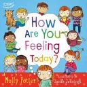 Jak się dzisiaj czujesz? - Książka obrazkowa pomagająca małym dzieciom zrozumieć ich emocje - How Are You Feeling Today? - A picture book to help young children understanding their emotions