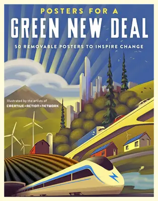 Plakaty dla Zielonego Nowego Ładu: 50 usuwalnych plakatów inspirujących do zmian - Posters for a Green New Deal: 50 Removable Posters to Inspire Change