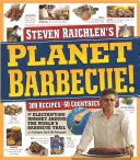 Planeta Grilla! 309 przepisów, 60 krajów - Planet Barbecue!: 309 Recipes, 60 Countries