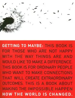 Getting to Maybe: Jak zmienia się świat - Getting to Maybe: How the World Is Changed