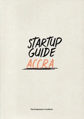 Przewodnik dla startupów Akra: Tom 1 - Startup Guide Accra: Volume 1