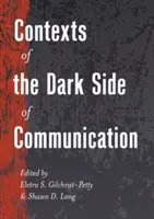 Konteksty ciemnej strony komunikacji - Contexts of the Dark Side of Communication