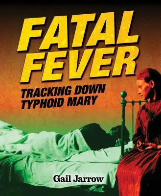 Śmiertelna gorączka: Śledząc Tyfus Maria - Fatal Fever: Tracking Down Typhoid Mary