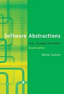 Abstrakcje oprogramowania, wydanie poprawione: Logika, język i analiza - Software Abstractions, Revised Edition: Logic, Language, and Analysis