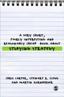 Bardzo krótka, dość interesująca i rozsądnie tania książka o strategii studiowania - A Very Short, Fairly Interesting and Reasonably Cheap Book about Studying Strategy