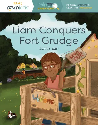 Liam Conquers Fort Grudge: Poczucie krzywdy i nauka przebaczenia - Liam Conquers Fort Grudge: Feeling Wronged & Learning Forgiveness