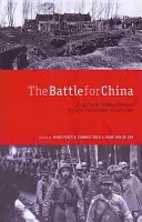 Bitwa o Chiny: Eseje o militarnej historii wojny chińsko-japońskiej 1937-1945 - The Battle for China: Essays on the Military History of the Sino-Japanese War of 1937-1945