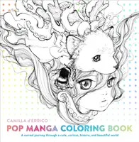 Kolorowanka Pop Manga: Surrealistyczna podróż przez uroczy, ciekawy, dziwaczny i piękny świat - Pop Manga Coloring Book: A Surreal Journey Through a Cute, Curious, Bizarre, and Beautiful World