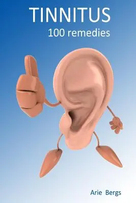 Szumy uszne: 100 lekarstw - Tinnitus: 100 remedies