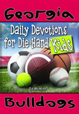 Codzienne nabożeństwa dla zagorzałych fanów Georgia Bulldogs - Daily Devotions for Die-Hard Kids Georgia Bulldogs