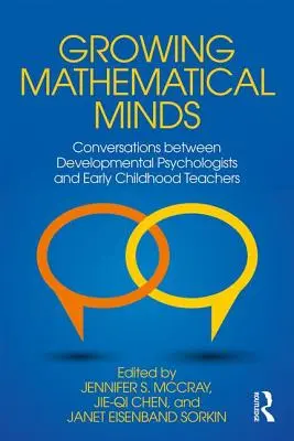 Rosnące umysły matematyczne: Rozmowy między psychologami rozwojowymi a nauczycielami wczesnego dzieciństwa - Growing Mathematical Minds: Conversations Between Developmental Psychologists and Early Childhood Teachers