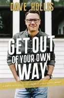 Zejdź z własnej drogi: Przewodnik sceptyka po rozwoju i spełnieniu - Get Out of Your Own Way: A Skeptic's Guide to Growth and Fulfillment