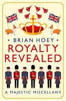 Royalty Revealed: A Majestic Miscellany