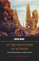 W górach szaleństwa: And Other Works of Weird Fiction - At the Mountains of Madness: And Other Works of Weird Fiction