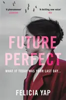Future Perfect - najbardziej ekscytująca powieść roku z wysokim konceptem - Future Perfect - The Most Exciting High-Concept Novel of the Year